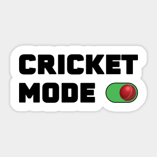 Cricket Mode On Sticker